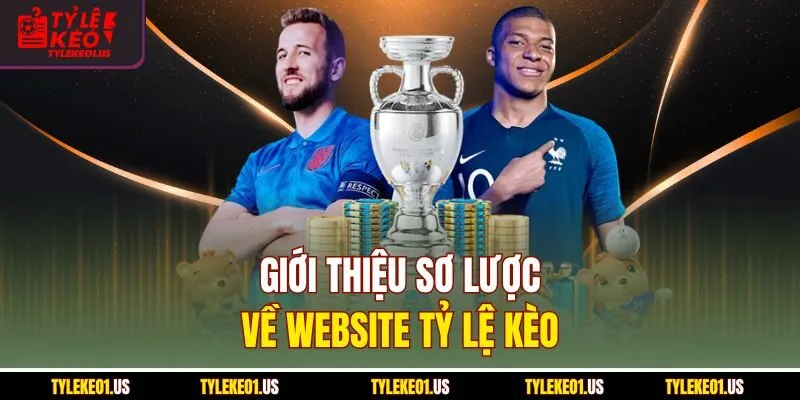 Giới thiệu sơ lược về website Tỷ lệ kèo